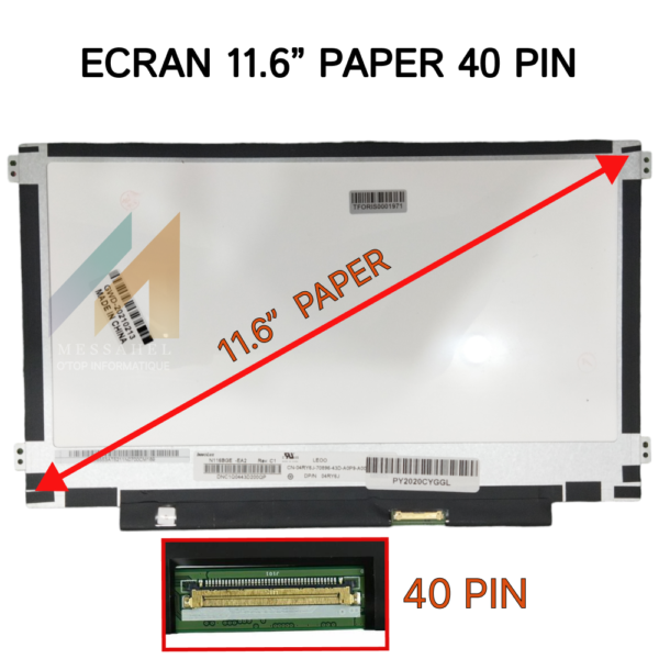 ECRANE PC PORTABLE 11.6"  PAPER  40 PIN