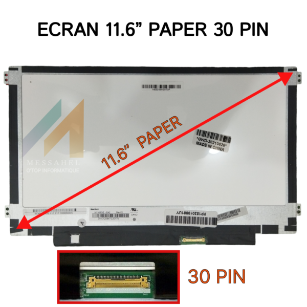 ECRANE PC PORTABLE 11.6"  PAPER  30 PIN